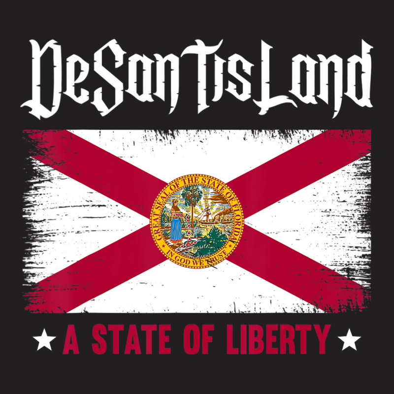 Desantisland State Of Liberty Florida Map Fl Flag T-shirt | Artistshot