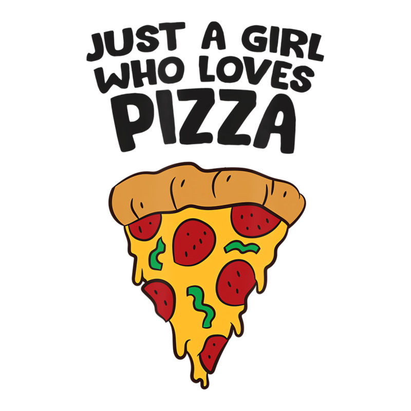 Just A Girl Who Loves Pizza T Shirt Zipper Hoodie | Artistshot