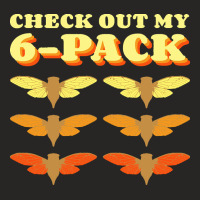 Invasion T  Shirt Check Out My Six Pack Cicada Pun Hilarious Design Gr Ladies Fitted T-shirt | Artistshot