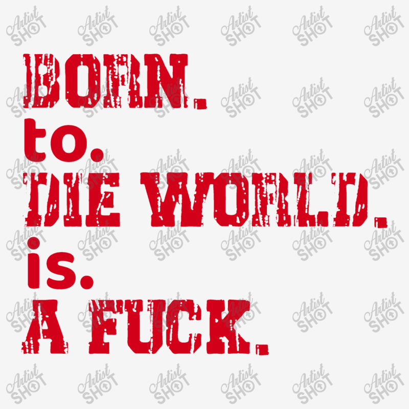 Born To Die World Adjustable Cap by adarandella | Artistshot