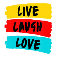 Live Laugh Love Fully And Passionately T Shirt Unisex Hoodie | Artistshot