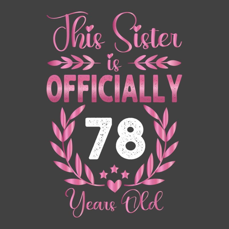 78th Birthday Sister 78 Years Old Cool Vintage T-Shirt by holatellids | Artistshot