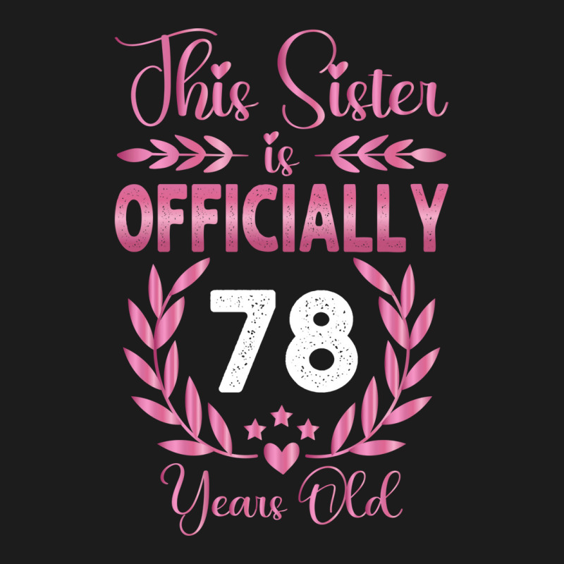 78th Birthday Sister 78 Years Old Cool Hoodie & Jogger set by holatellids | Artistshot