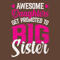 Awesome Daughters Get Promoted To Big Sister Famil T-shirt | Artistshot