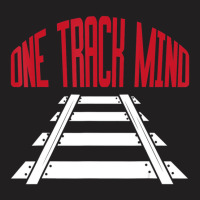 One Track Mind Railway Tracks Train Driver Shirt T T-shirt | Artistshot