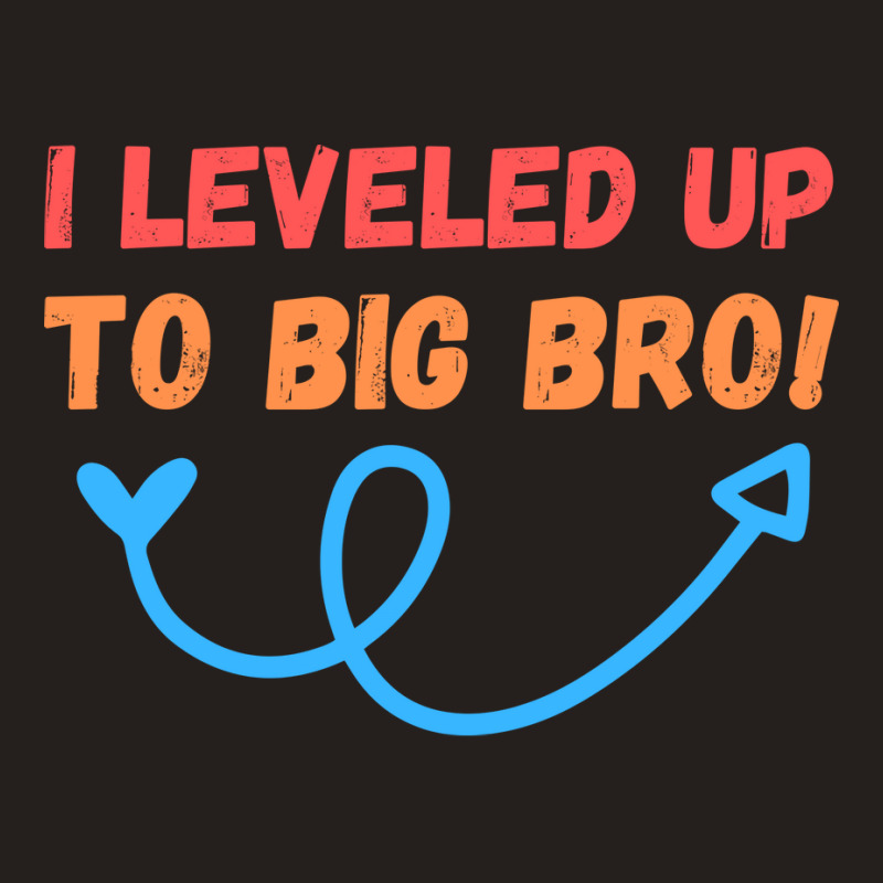 I Leveled Up To Big Bro Girl Tank Top by kuranaszondyv | Artistshot