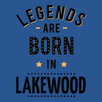 Legends Are Born In Lakewood Quote T-shirt | Artistshot