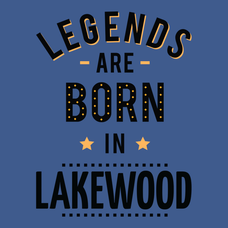 Legends Are Born In Lakewood Quote Champion Hoodie by kuranaszondyv | Artistshot