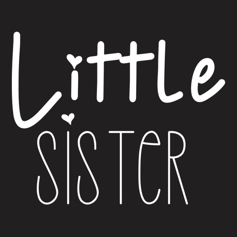 Little Sister Fun Positive Design Cool T-Shirt by kuranaszondyv | Artistshot