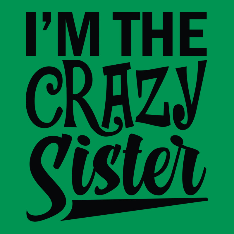 Im The Crazy Sister Music Funny Classic T-shirt | Artistshot