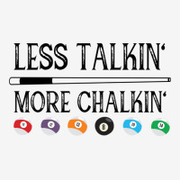 Billiard Pool Quote Less Talkin More Chalkin (1) 15 Oz Coffee Mug | Artistshot