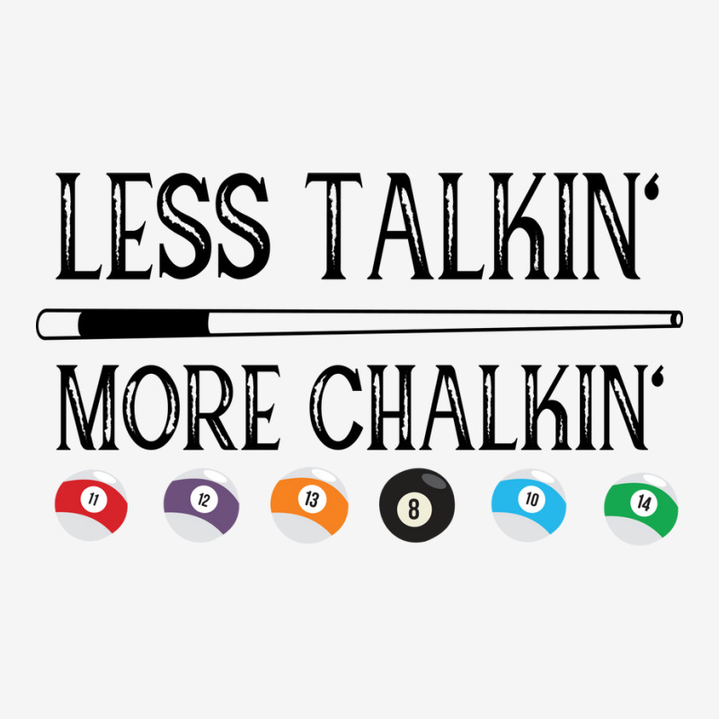 Billiard Pool Quote Less Talkin More Chalkin (1) 15 Oz Coffee Mug | Artistshot