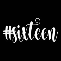 16th Birthday Gift Hashtag Milestone Sweet Sixteen Toddler 3/4 Sleeve Tee | Artistshot