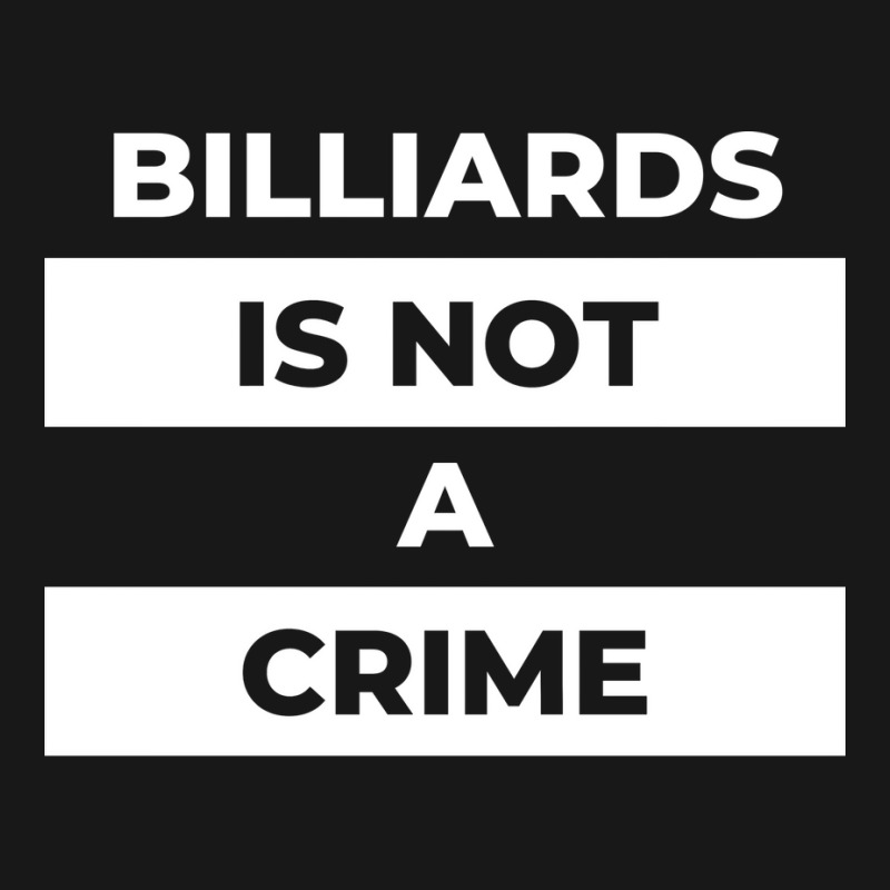 Billiards Is Not A Crime Flannel Shirt | Artistshot