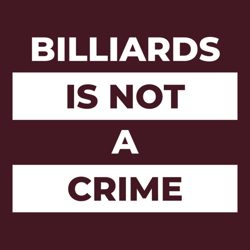 Billiards Is Not A Crime Unisex Hoodie | Artistshot