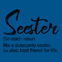 Seester Definition Funny Sister Best Friend For Li Classic T-shirt | Artistshot