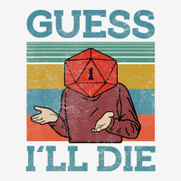 Guess I Will Die Dungeon Awesome T Shirt Adjustable Cap | Artistshot