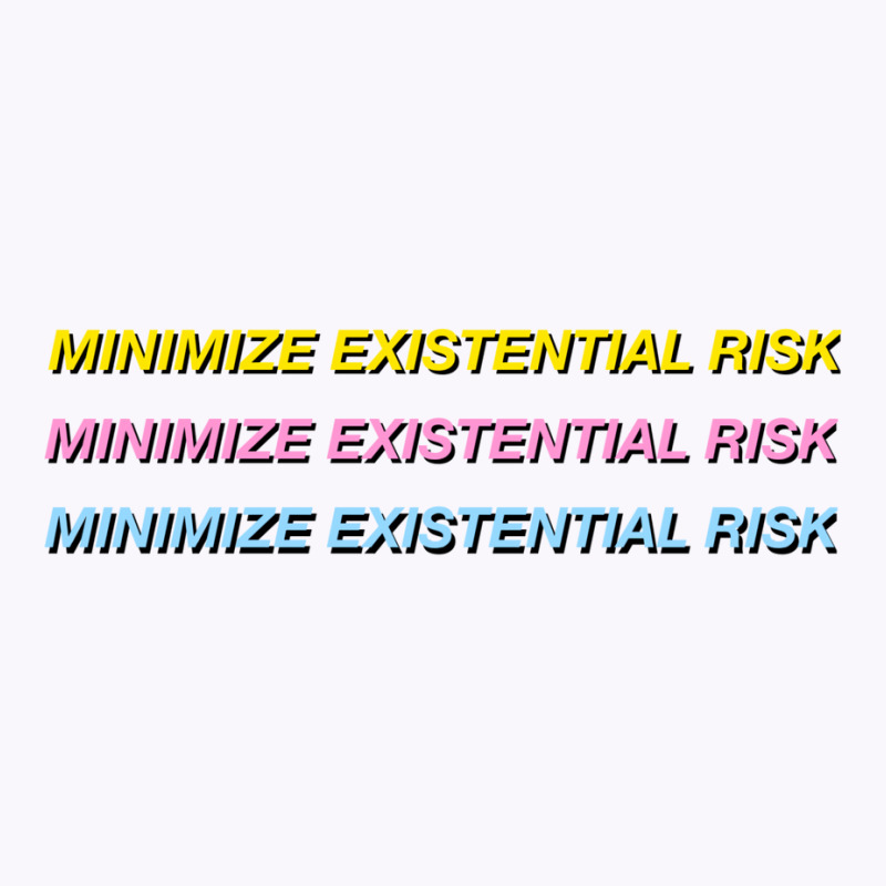 Bostrom Minimize Existential Risk Tank Top by zmaluhrianl | Artistshot