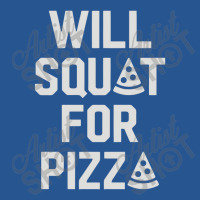 Will Squat For Pizza Ladies Fitted T-shirt | Artistshot