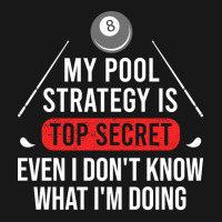 My Pool Strategy Is Top Secret Even I Don't Know W Flannel Shirt | Artistshot