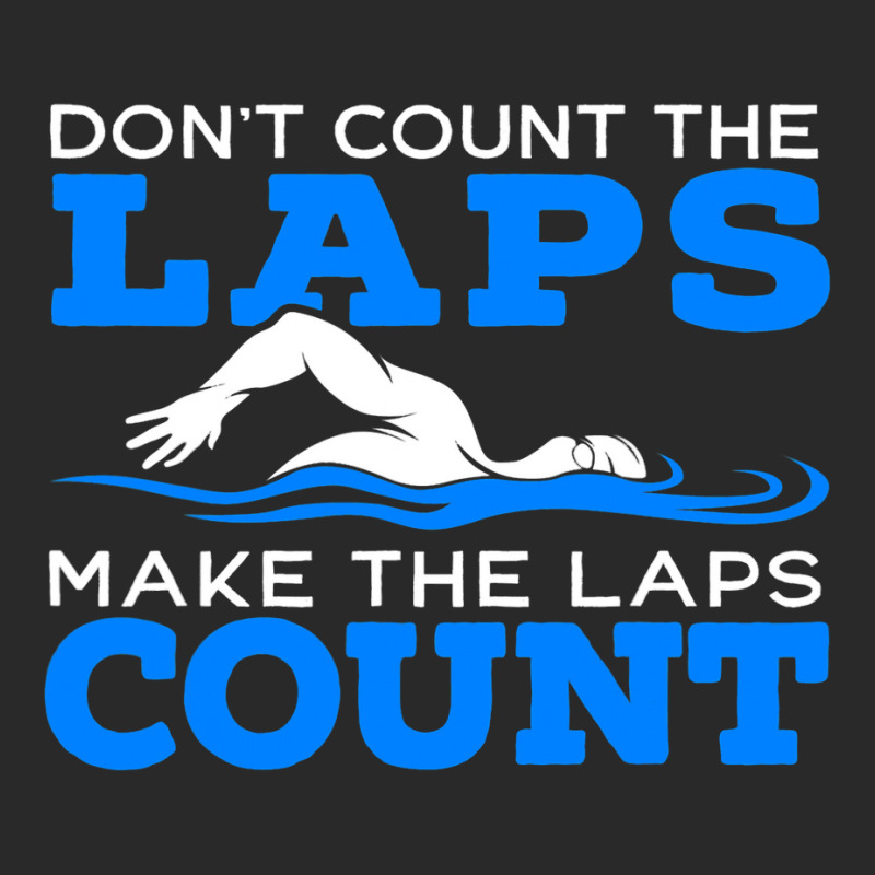 Dont Count The Laps Make The Laps Count Swimming M Printed Hat | Artistshot