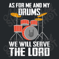 As For Me And My Drums We Will Searve The Lord Crewneck Sweatshirt | Artistshot