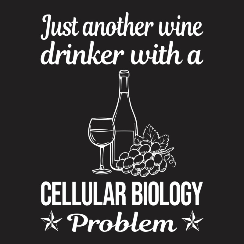 Funny Wine Drinker Cellular Biology Cute T-Shirt by boyzenpragp | Artistshot