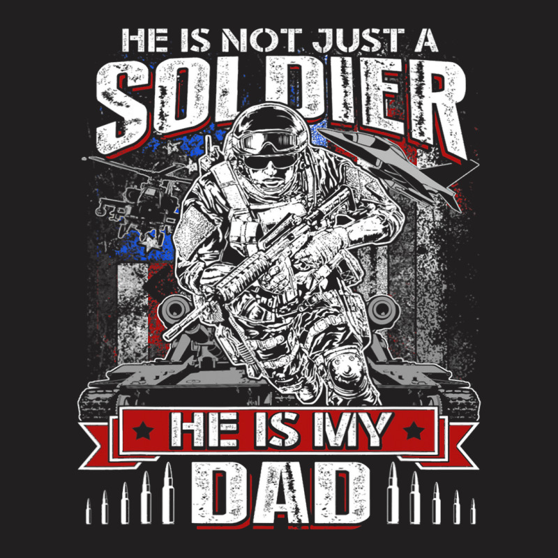 My Dad Is A Soldier Proud Army Dad Fathers Day T-shirt | Artistshot