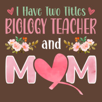 I Have Two Titles Biology Teacher And Mom Cute T-shirt | Artistshot