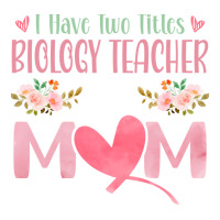 I Have Two Titles Biology Teacher And Mom Cute Men's T-shirt Pajama Set | Artistshot