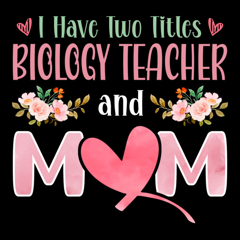 I Have Two Titles Biology Teacher And Mom Cute Men's Long Sleeve Pajama Set by limverjobetg | Artistshot