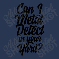 Can I Metal Detect In Your Yard 1 Men Denim Jacket | Artistshot