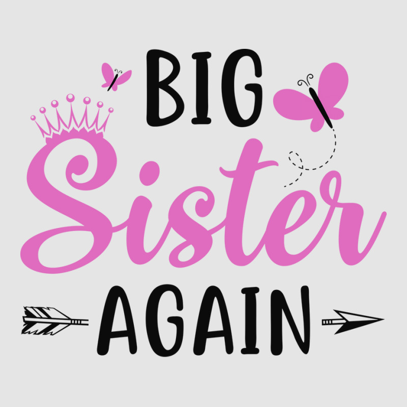 Big Sister Again Sibling Older Daughter Pregnancy Exclusive T-shirt by spirokyndalt | Artistshot