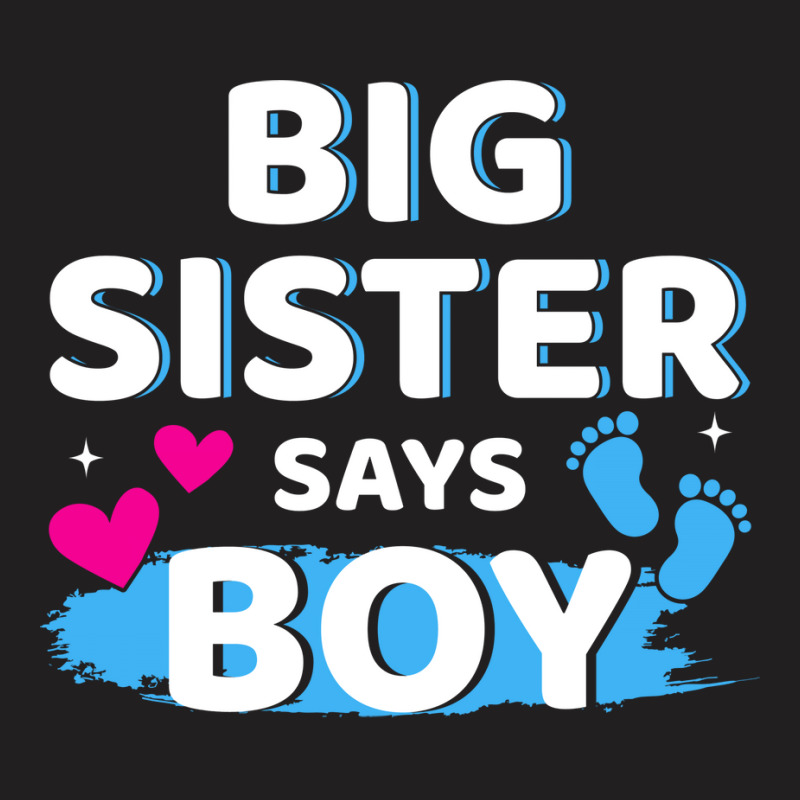 Gender Reveal Sister Says Boy Matching Family Ba R T-Shirt by holatellids | Artistshot