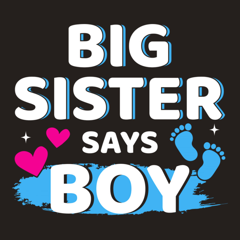 Gender Reveal Sister Says Boy Matching Family Ba R Tank Top by holatellids | Artistshot