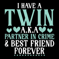 I Have A Twin Aka Partner In Crime And Best Friend V-neck Tee | Artistshot