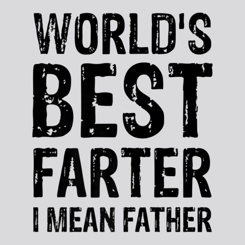 World's Best Farter, I Mean Father Shirt Graphic N Women's Triblend Scoop T-shirt by kranendon | Artistshot