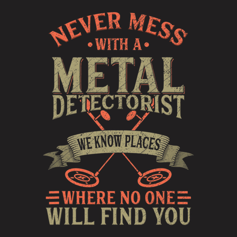 Funny Detectorist Metal Detecting Detectoring T-Shirt by SUSANASAMUELS | Artistshot