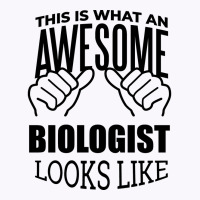 Awesome And Funny This Is What An Awesome Biology Tank Top | Artistshot