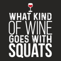 Womens What Kind Of Wine Goes With Squats Workout Ladies Fitted T-shirt | Artistshot