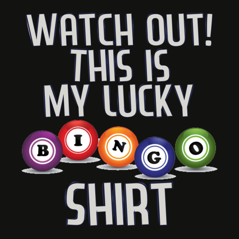 Watch Out This Is My Lucky Funny Bingo Player Nove Scorecard Crop Tee by enwerdadamow | Artistshot