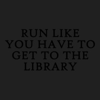 Run Like You Have To Get To The Library 1 Ladies Polo Shirt | Artistshot