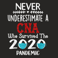 Never Underestimate A Cna Who Survived The 2020 Pa Ladies Fitted T-shirt | Artistshot