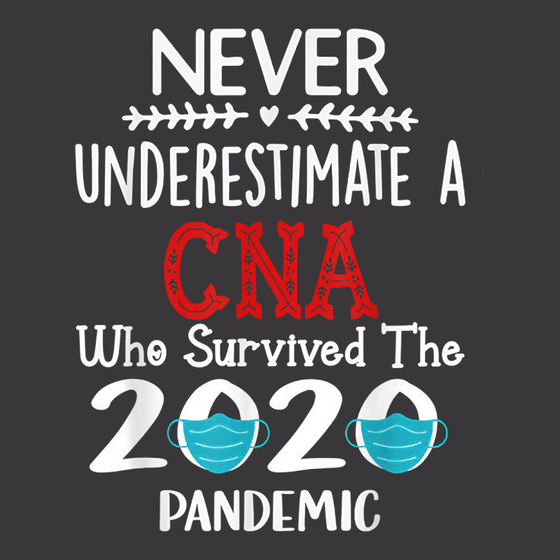 Never Underestimate A Cna Who Survived The 2020 Pa Ladies Curvy T-shirt | Artistshot