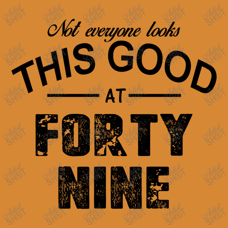 Not Everyone Looks This Good At Forty Nine Iphone 12 Pro Case | Artistshot