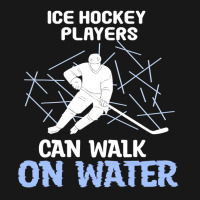 Ice Hockey Players Can Walk On Water Ice Skating P Flannel Shirt | Artistshot