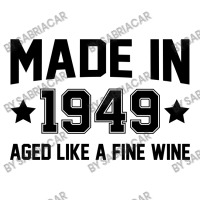 Made In 1949 Aged Like A Fine Wine Iphone 13 Case | Artistshot