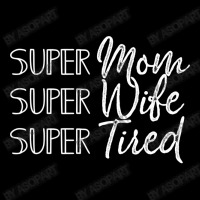 My Super Mom Super Wife Super Tired Mothers Day Gift With Funny Mom's Men's Long Sleeve Pajama Set | Artistshot