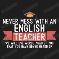 Never Mess With An English Teacher Quote Funny School Humor Vintage St Classic T-shirt | Artistshot