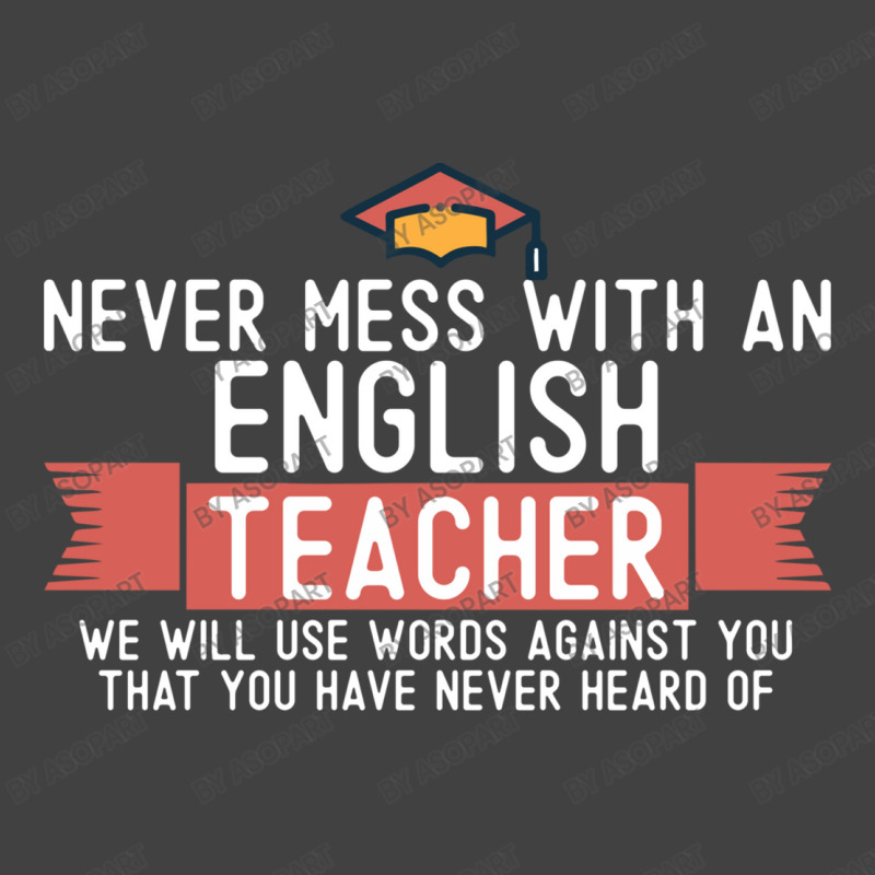 Never Mess With An English Teacher Quote Funny School Humor Vintage St Vintage T-shirt | Artistshot